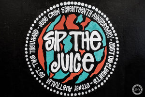 Sip The Juice 3 - Juse Crew 17th Year Anniversary